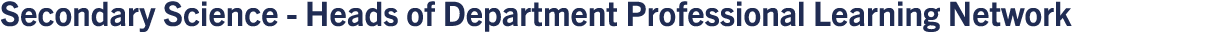 Secondary Science Heads of Department Professional Learning Network 