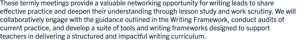 These termly meetings provide a valuable networking opportunity for writing leads to share effective practice and dee...