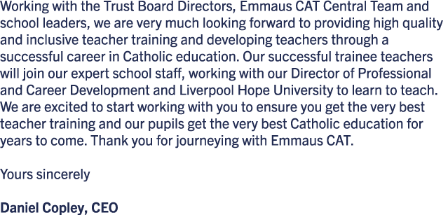 Working with the Trust Board Directors, Emmaus CAT Central Team and school leaders, we are very much looking forward ...