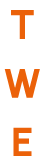 T W E